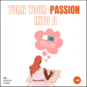 turn your passion or idea into a podcast